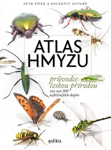 Encyklopédie pre deti a mládež - ostatné Atlas hmyzu - Petr Šípek
