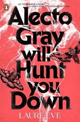 Young adults Alecto Gray Will Hunt You Down - Laure Eve