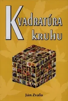 Politológia Kvadratúra kruhu - Ján Zvalo