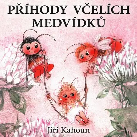 Rozprávky SUPRAPHON a.s. Příhody včelích medvídků