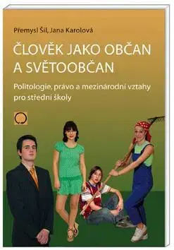 Učebnice pre SŠ - ostatné Člověk jako občan a světoobčan - Přemysl Šil