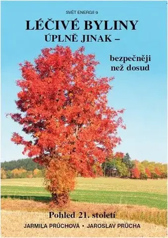 Prírodná lekáreň, bylinky Léčivé byliny úplně jinak - bezpečněji než dosud