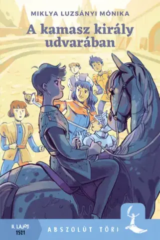 Fantasy, upíri A kamasz király udvarában - Miklya Luzsányi Mónika