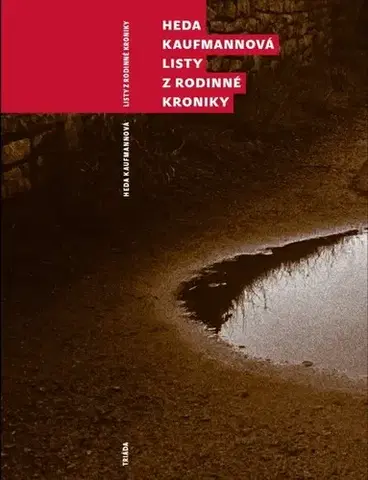 Biografie - ostatné Listy z rodinné kroniky - Heda Kaufmannová