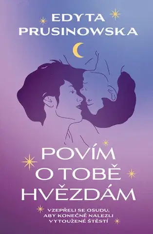 Romantická beletria Povím o tobě hvězdám - Edyta Prusinowska
