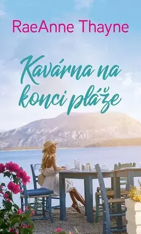 Romantická beletria Kavárna na konci pláže - Thayne RaeAnne,Zuzana Selementová