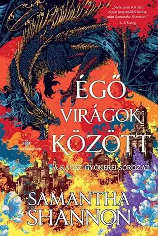 Sci-fi a fantasy Égő virágok között - A káosz gyökerei-sorozat - Éldekorált kiadás - Samantha Shannon