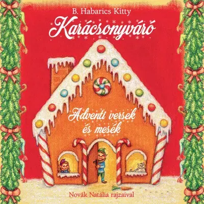 Rozprávky Karácsonyváró - Kitty B. Habarics