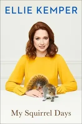 Cudzojazyčná literatúra My Squirrel Days - Ellie Kemper
