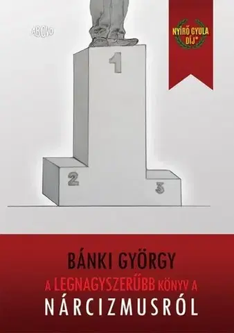 Odborná a náučná literatúra - ostatné A legnagyszerűbb könyv a nárcizmusról - György Bánki