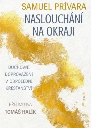 Kresťanstvo Naslouchání na okraji - Samuel Prívara