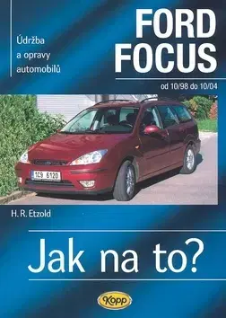 Auto, moto FORD FOCUS od 10 98 do 10 04 Jak na to? č. 58 - Hans-Rüdiger Etzold