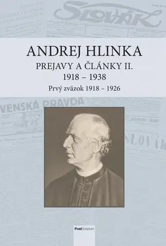 História Andrej Hlinka: Prejavy a články II. 1918 - 1938. Prvý zväzok 1918 - 1926 - Róbert Letz