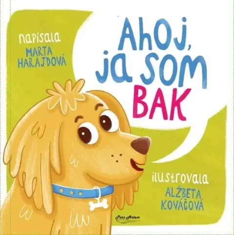 Rozprávky Ahoj, ja som Bak - Marta Harajdová,Alžbeta Kováčová