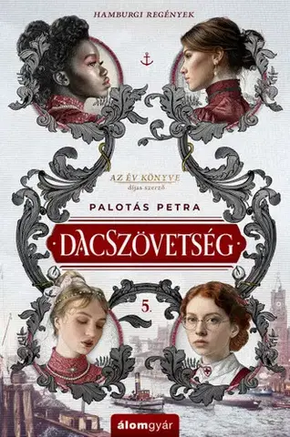 Romantická beletria Dacszövetség 5. - Hamburgi regények - Petra Palotás