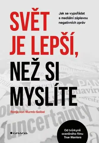 Motivačná literatúra - ostatné Svět je lepší, než si myslíte - Ronja von Wurmb-Seibel