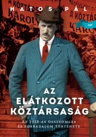 Svetové dejiny, dejiny štátov Az elátkozott köztársaság - Pál Hatos