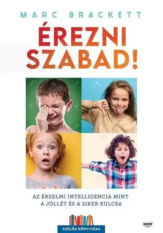 Rozvoj osobnosti Érezni szabad! - Marc Brackett,Zoltán Holbok