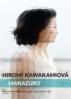 Svetová beletria Manazuru - Hiromi Kawakami