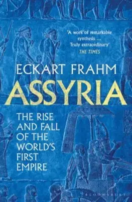 Starovek Assyria - Eckart Frahm