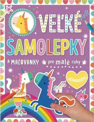 Nalepovačky, vystrihovačky, skladačky Jednorožce - Veľké samolepky pre malé ruky