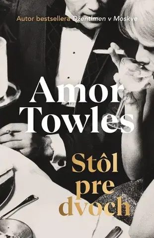 Svetová beletria Stôl pre dvoch - Amor Towles,Jana Petrikovičová