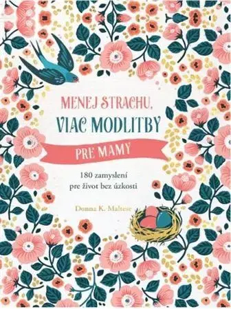 Kresťanstvo Menej strachu, viac modlitby pre mamy - Donna K. Maltese