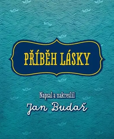 Romantická beletria Příběh lásky - Budař Jan
