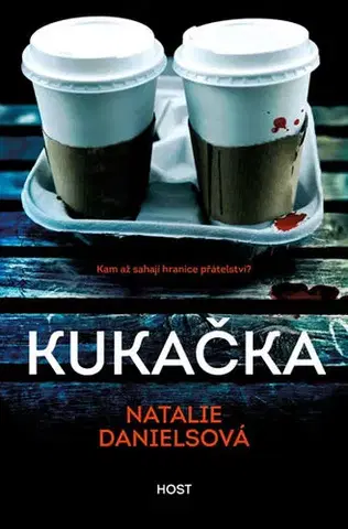 Detektívky, trilery, horory Kukačka - Natalie Danielsová,Markéta Polochová