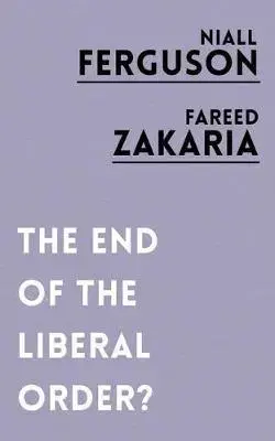 Sociológia, etnológia The End of Liberalism - Niall Ferguson,Fareed Zakaria