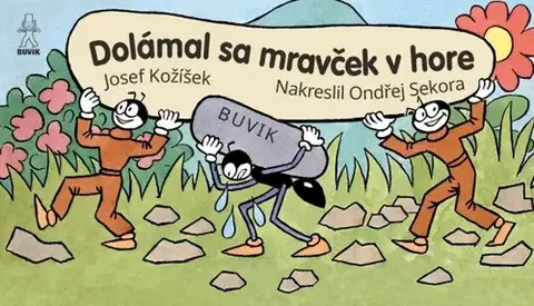 Leporelá, krabičky, puzzle knihy Dolámal sa mravček v hore, 2. vydanie - Ondřej Sekora