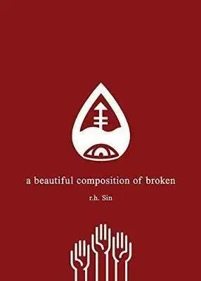 Cudzojazyčná literatúra A Beautiful Composition of Broken - r.h. Sin