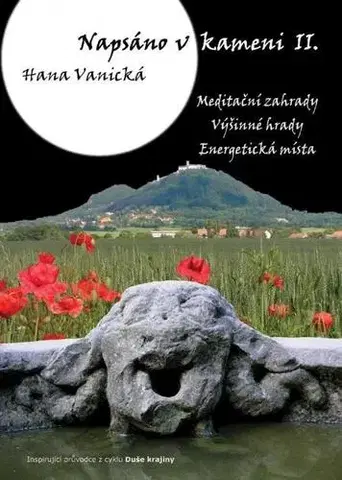 Slovensko a Česká republika Napsáno v kameni II. - Hana Vanická