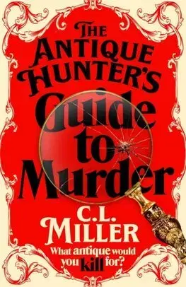 Detektívky, trilery, horory The Antique Hunter's Guide to Murder - C. L. Miller