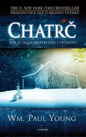 Svetová beletria Chatrč, 4. vydání - William Paul Young