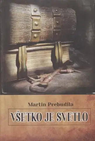 Slovenská poézia Všetko je svetlo - Martin Prebudila