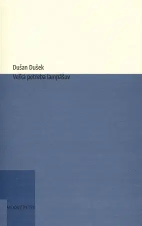 Eseje, úvahy, štúdie Veľká potreba lampášov - Dušan Dušek