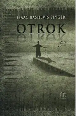 Kresťanstvo Otrok - Isaac Bashevis Singer