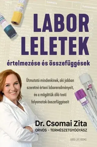 Zdravoveda, ochorenia, choroby Laborleletek értelmezése és összefüggések - Dr. Csomai Zita