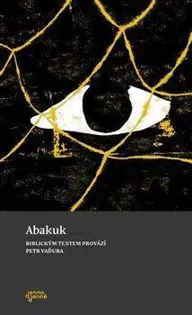 Kresťanstvo Abakuk - Petr Vaďura