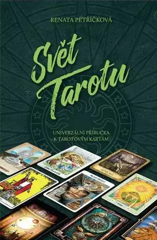 Veštenie, tarot, vykladacie karty Svět Tarotu - Renata Petříčková