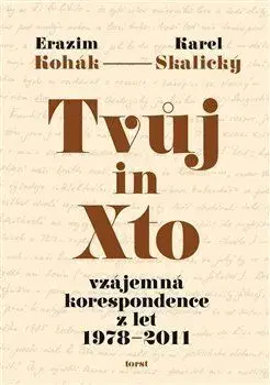 Osobnosti Tvůj in Xto - Erazim Kohák,Karel Skalicky