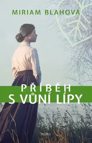 Česká beletria Příběh s vůní lípy - Miriam Blahová
