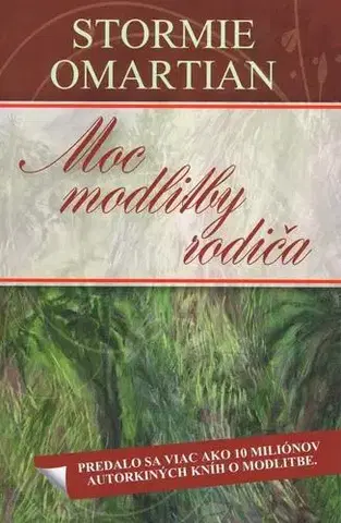 Náboženstvo - ostatné Moc modlitby rodiča - Stormie Omartian