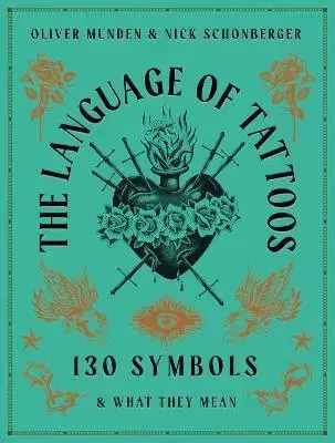 Dizajn, úžitkové umenie, móda The Language of Tattoos - Nick Schonberger,Oliver Munden