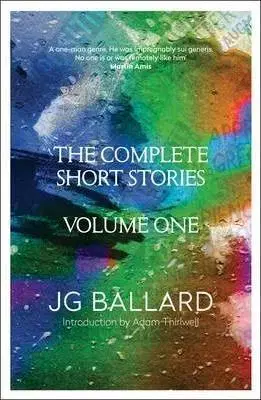 Cudzojazyčná literatúra The Complete Short Stories: Volume 1 - J. G. Ballard
