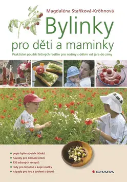 Prírodná lekáreň, bylinky Bylinky pro děti a maminky - Magdaléna Staňková-Kröhnová