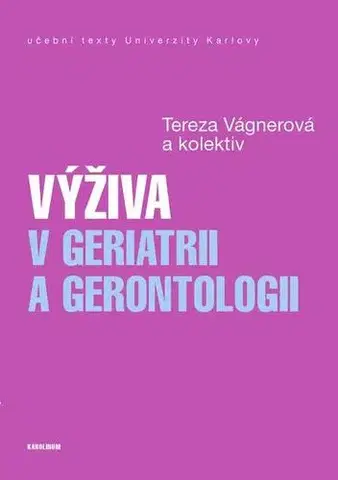Medicína - ostatné Výživa v geriatrii a gerontologii - Tereza Vágnerová