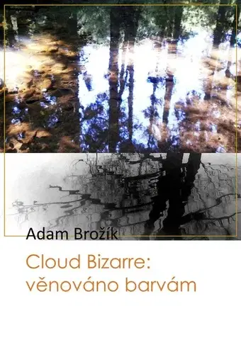 Fotografia Cloud Bizarre: věnováno barvám - Adam Brožík