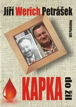 Eseje, úvahy, štúdie Kapka do žil - Jiří Werich Petrášek